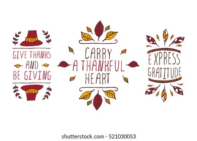 Set of Thanksgiving elements. Hand-sketched typographic elements on white background. Give thanks and be giving. Carry a thankful heart. Express gratitude.