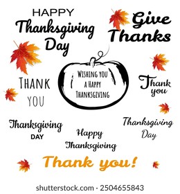 Set of thanksgiving lettering phrases. text,pumpkin, leaves  Design elements for poster, greeting card, banner, poster. Vector illustration