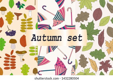 Set of three autumn backgrounds with umbrellas, leaves, berries and mushrooms. Seamless season patterns. Flat prints of fall