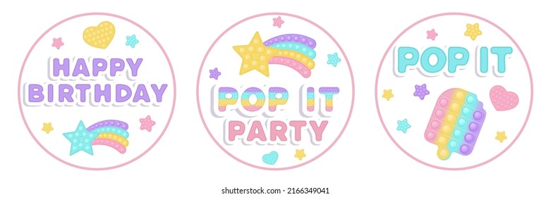 Set of three Birthday favor tags popi it fidget toy vector design with illustrations and text. Happy Birthday gift printable circle cards or labels in pastel popit style. Party design as a trendy toy.