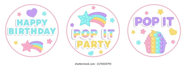 Set of three Birthday favor tags popi it fidget toy vector design with illustrations and text. Happy Birthday gift printable circle cards or labels in pastel popit style. Party design as a trendy toy.