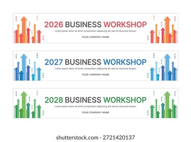 Conjunto de tres Anuncios de talleres de negocios para 2026, 2027 y 2028. Presenta coloridas flechas ascendentes y un diseño limpio. Ideal para eventos corporativos, seminarios y estrategia de crecimiento anual.