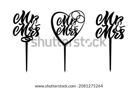 Set of three cake toppers Mr and Mrs with heart, rings. Vector laser cut files. Wedding decoration. Hand calligraphy script lettering style. 