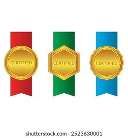 Set of three certified badges with colorful ribbons in red, green, and blue. Each gold emblem features different shapes, perfect for certifications, awards, and premium quality.