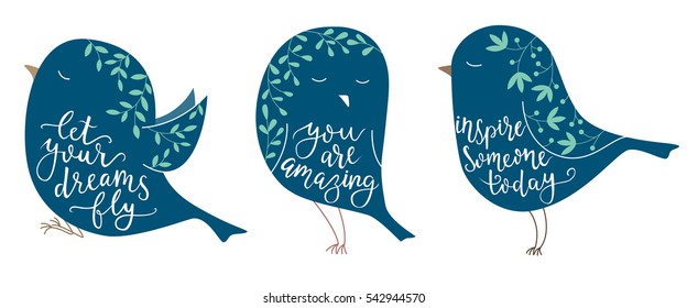 Set of three cute birds with motivation phrases. Brush hand lettering