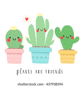 set of three cute cartoon cactus with funny faces in pots with plants are friend text message. can be used for cards, invitations or like sticker