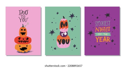 Set of three hand drawn autumn holidays greeting cards or posters with stacked pumpkins and hand lettering text. Handwritten inscriptions Spookiest Night Of The Year, Boo To You.