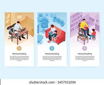 Set of three isometric family homeschooling vertical banners with domestic interiors family member characters and text vector illustration