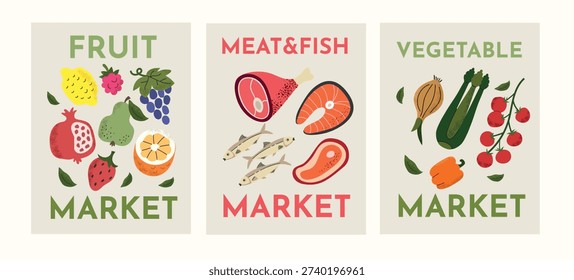 Set of three minimalist flat vector posters for local market or grocery store featuring fresh food categories: Fruit, Meat Fish, and Vegetables. Stylish hand-drawn illustrations of organic products, healthy lifestyle concept, and eco-friendly retail marketing isolated on white