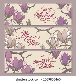 Set of three original wedding banners based on magnolia flower color sketch and brush calligraphy. Save the date, just married, Mr and Mrs cards for bridal design. Hand drawn floral postcard.