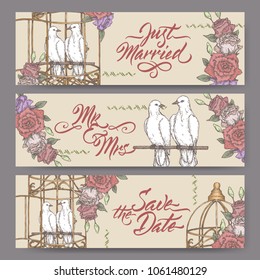 Set of three original wedding banners based on doves in cage color sketch and brush calligraphy. Save the date, just married, Mr and Mrs cards for bridal design. Hand drawn floral postcard.