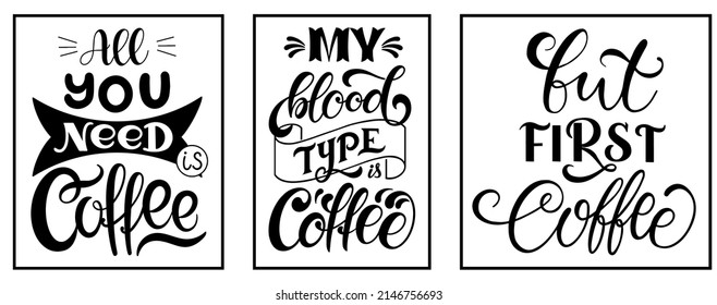 A set of three posters with inscriptions on the topic of coffee. Vector illustration