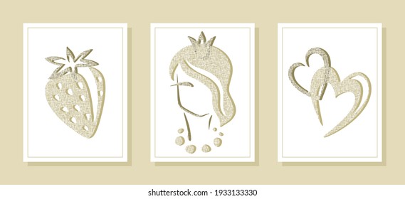 Set of three posters with a simple lines and pictures. Strawberry with a leaf, a girl in a crown, intertwining hearts. Mesh texture on top. Soft gold, beige and light brown colors. Vector illustration