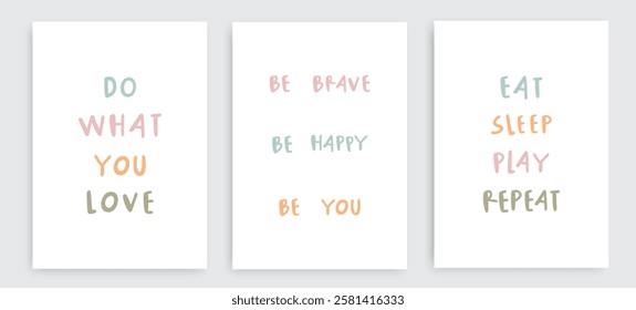 Set of three printable wall posters with quotes, written by hand with childish digital font and colored with warm earth color palette for toddler child room, kindergarten, nursery, preschool