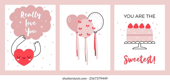 Set of three Valentine's Day card or poster. Heart character, trendy balloons with bows, cake. You are the sweetest. I really love you.