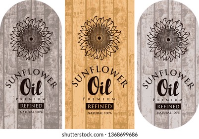 Set of three vector labels for refined sunflower oil with sunflowers and inscriptions on wooden background	