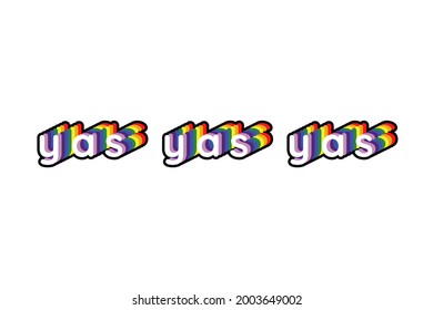 Set of three yas word text in vector illustration. Typography, lettering, message, font.