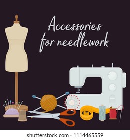 Set of tools for needlework and sewing. Handmade equipment and needlework accessoriesy, cartoon illustration. Vector