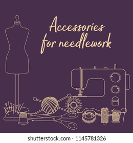 Set of tools for needlework and sewing. Handmade equipment and needlework accessoriesy, line cartoon illustration. Vector