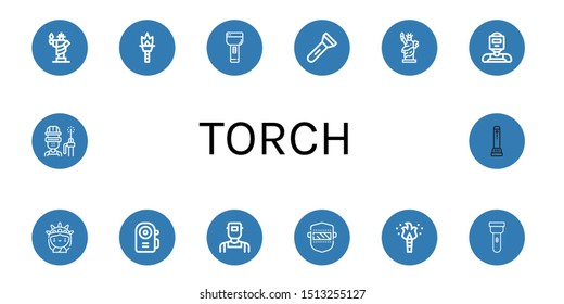 Set of torch icons such as Statue of liberty, Torch, Flashlight, Welder, Welding , torch