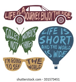 set of travel inspirational typography posters and quotes. artworks for wear. vector illustration