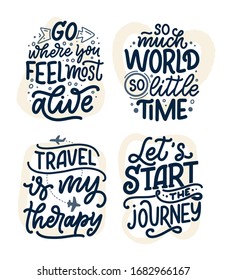 Set with travel life style inspiration quotes, hand drawn lettering posters. Motivational typography for prints. Calligraphy graphic design element. Label vector illustration