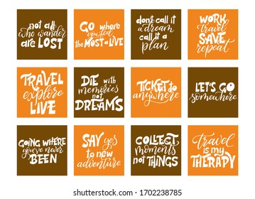Set of travel quotes. Hand drawn calligraphy graphic design. Lettering tourism concept. Inspirational greeting card. Vector illustration.