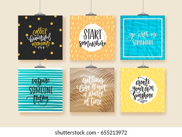 set of trendy hand lettering posters. Hand drawn calligraphy start somewhere,  go with me somewhere, Inspire someone today, create your own sunshine, getting lost is not a waste of time 