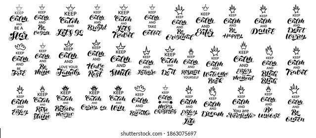 Set of trendy phrases Keep Calm brush lettering. Quotes for banner or poster. Vector illustration