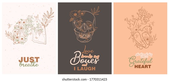 Set of trendy posters with floral human anatomy skeleton and organs and typography inspiration quotes about life. Editable vector illustration.