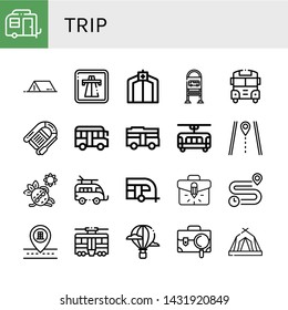 Set of trip icons such as Caravan, Tent, Highway, Bus stop, School bus, Lifeboat, Bus, Tram, Route, Sunbathing, Briefcase, Distance, Location pin, Hot air balloon , trip