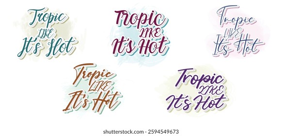 Set to Tropic Like It’s Hot Design Vector File.