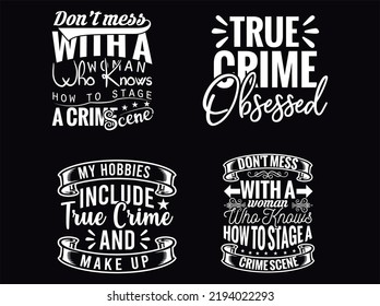 Set of true crime svg quotes design