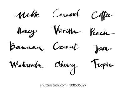 Set of twelve calligraphy expressive bright ink food lettering: milk, caramel, coffee, honey, vanilla, peach, banana, coconut, jam, watermelon, cherry, tropic