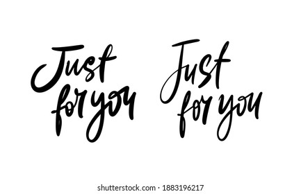 Set Of Two Calligraphy Lettering: Just For You.