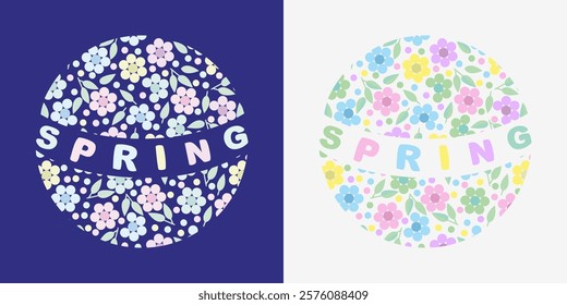 Set of two circles with word spring. Filled with multicolored pastel or bright floral seamless pattern.
