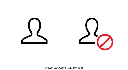 Set Of Two Customer Icons. Editable Line Vector. Stylized Bust Of A Man And A Red Prohibition Sign. Single Pictogram.