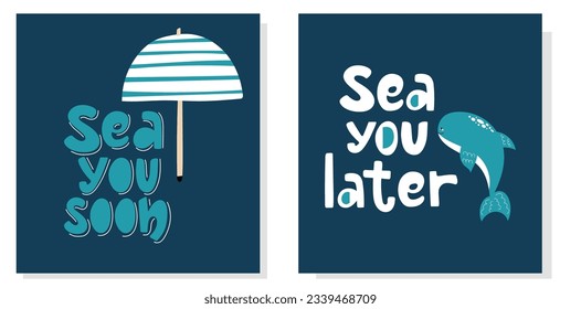 Set of two elegant cards Sea you soon, Sea you later with whale and beach umbrella. Vector lettering design in blue and white.