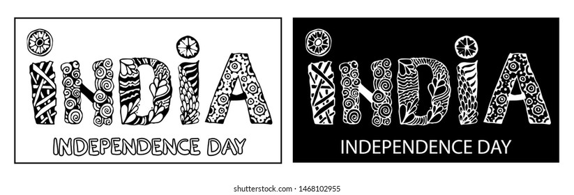 Set of two nice doodle phrases - India Independence Day in black and white colors. Beautiful hand drawn word INDIA with zentangle or doodle ornament. Design for print.
