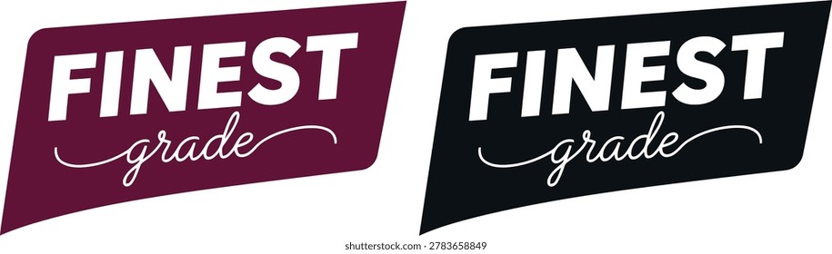 Set of two premium Finest grade badge labels in maroon and black with bold and script typography for product branding