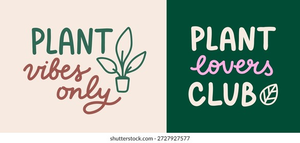 Conjunto de dos frases de letras de mano de Vector con tema de amantes de las plantas. Cita inspiradora escrita a mano para pegatina, tarjeta, Web o papelería. Arte de Clip de la afición de la botánica para la impresión.