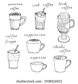 Set of types of coffee in cups and glasses with inscriptions, vector illustration, hand drawing, sketch