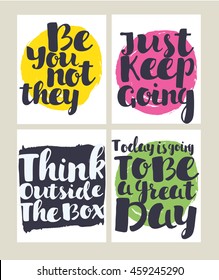 Set of typographic motivational quotes with calligraphic elements and color spots. Hand drawn lettering Be you not they. Just keep going. Think outside the box. Today is going to be a great day