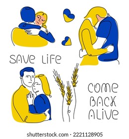 Set of Ukrainian people hugs and lettering  - COME BACK ALIVE, SAVE LIFE. Vector illustration in hand drawn one line art style for postcard and other merch about Support Ukraine.