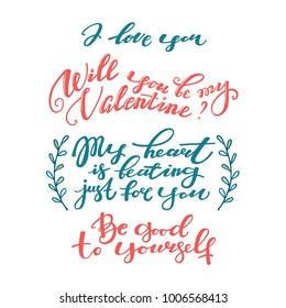 Set of Valentine day phrases, greeting text, lettering, vector illustration isolated on white background. Set of Valentine phrases - i love you, will you be my valentine, my heart is beating for you