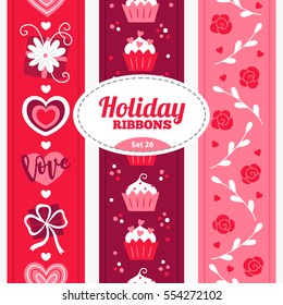 Set of Valentine seamless ribbons with hearts, gifts, cupcakes, flowers and branches. Perfect for creating collages, decorating wishes, albums, greeting cards, home accessories and more