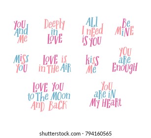 Set of Valentine's Day calligraphy quotes. Trendy hipsters lettering. Handdrawn elements in pastel palette. Simple print bages. Modern colorful swatch. Isolated vector illustration. Postcard template.
