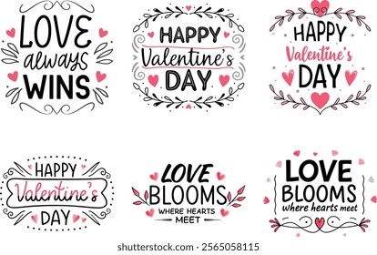 Set of Valentine's Day Designs with Romantic Quotes, Hearts, and Elegant Typography for Love-Themed Projects	
