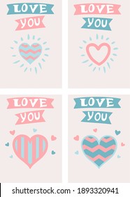 Set of Valentine's day greeting cards with hand drawing greetings and hearts. Love you words.