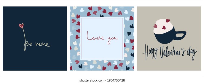 Set of Valentines Day greeting cards designs with hand drawn vector illustrations. Cup of frothy coffee with heart-shapes on the milk foam, hearts, Love You and Be Mine hand lettering